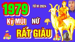 🔴 TỬ VI 2024 Tử Vi Tuổi KỶ MÙI 1979 Nữ Mạng năm 2024 Cực may Cực đỏ PHÁT TÀI CỰC MẠNH GIÀU TO [upl. by Woodhead311]