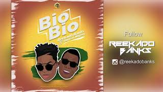 Reekado Banks Ft Duncan Mighty  Bio Bio  Official Audio [upl. by Ayalat]