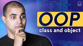 البرمجة كائنية التوجه خطوة بخطوة OOP class and object تعلم بايثون من الصفر للإحتراف [upl. by Atiuqes]