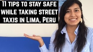 Safety tips when taking street taxis in Lima Peru Video 35 [upl. by Ytram]