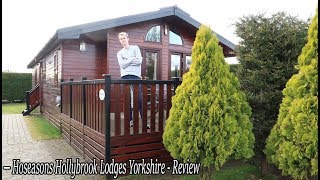 Hoseasons Hollybrook Lodges Easingwold Yorkshire  Lodge Review [upl. by Alvina]