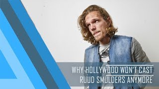 Why Hollywood Wont Cast Ruud Smulders Anymore  POWERVLOG 20 [upl. by Vale]