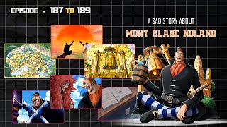 One Piece Episode 187 to 189  Mont Blanc Noland [upl. by Ardnat823]