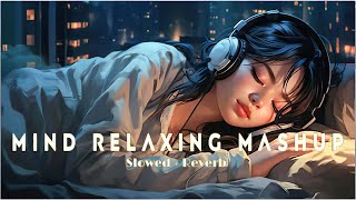 Feeling Of Love Mashup  Arijit Singh Songs  Best Mashup Of Arijit Singh Songs  Jubin N [upl. by Yttak]