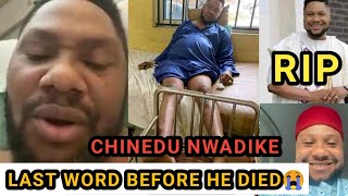 CHINEDU NWADIKE LAST WORD BEFORE HE DIED😭Chinedu Nwadike is Dead [upl. by Linnell9]