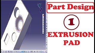 FORMATION CATIA  PART DESIGN 1 EXTRUSION  PAD [upl. by Samid]