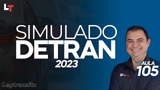 SIMULADO DETRAN QUESTÕES 2023  AULA 105 SimuladoLegTransito2023 Detran2023 [upl. by Gauntlett884]