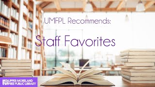 UMFPL Recommends Staff Favorites [upl. by Ttebroc]