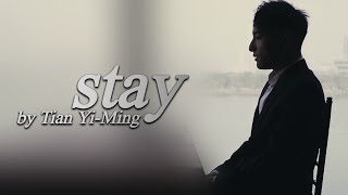 ZmcmtianyimingTian Yiming  STAY Official Music Video [upl. by Aivart]