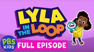 Lyla in the Loop FULL EPISODE  Piece of Cake  PBS KIDS [upl. by Enylodnewg]