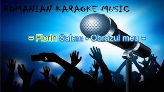 Florin Salam  Obrazul Meu Karaoke Negativ [upl. by Rist]