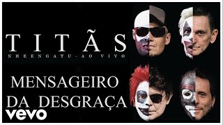 Titãs  Mensageiro da Desgraça  DVD Nheengatu Ao Vivo Clipe Oficial [upl. by Pierette973]