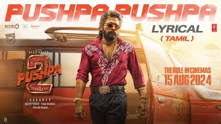 PUSHPA PUSHPA Tamil Lyrical Pushpa 2 The Rule  Allu Arjun  Sukumar  Rashmika  Viveka  DSP [upl. by Asil]