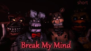 FNAF SFMShort Break My Mind  dagames [upl. by Ahsinawt163]