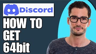 How To Get Discord 64bit [upl. by Aietal882]