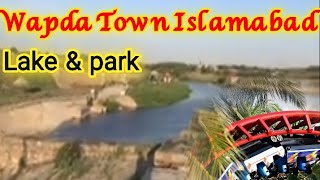 Wapda Town Islamabad  Lake and Park  Beautiful Landscaping  Adventure Pakistan [upl. by Aehtorod]