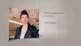 Renata Dąbkowska DYSTANS  Pomyłka audio oficjalny kanał Renaty Dąbkowskiej [upl. by Ginder408]