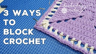 How to Block Crochet  3 DIFFERENT METHODS 🧶 [upl. by Roque]