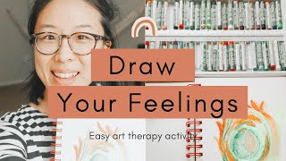 How to Draw Your Feelings  Painting Emotions  Easy Art Therapy Activity Demo for Beginners [upl. by Just]