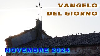 VANGELO DEL GIORNO  SABATO 16 NOVEMBRE 2024 [upl. by Volny722]