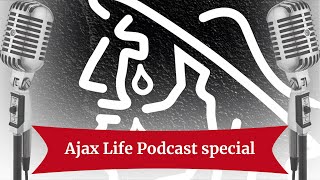 Ajax Life Podcast special Ajax in crisis [upl. by Thrasher]