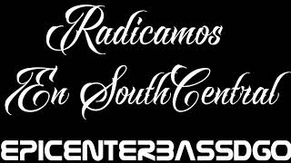 Radicamos En South Central  Fuerza Regida Letra [upl. by Giffie]