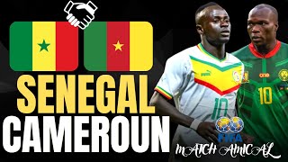 🔴LIVE SÉNÉGAL  CAMEROUN  DUEL DE LIONS 🇸🇳 🇨🇲  UN AVANT GOÛT DE LA CAN  PLUS QUN MATCH AMICAL🔥 [upl. by Prentice]