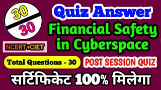 Financial Safety in Cyberspace Quiz Answers  Free Online Certificate  CIET  NCERT  CBSE Training [upl. by Ylera]