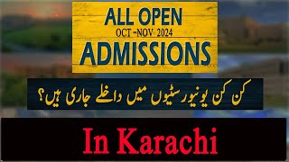 All Open Admissions in Karachi  Admission open in Oct Nov 2024  Latest Admission 2024  Karachi [upl. by Leroy394]