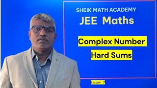 Decoding Complex Numbers JEE Math Revealed  Lesson 7 [upl. by Esoryram]