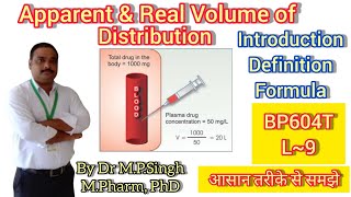 Apparent amp Real Volume of Distribution  Biopharmaceutics amp Pharmacokinetics  BP604T  L09 [upl. by Dearden]