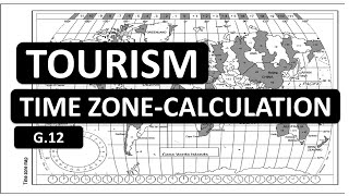 TOURISM TIME ZONE CALCULTIONS GRADE 12 FINE NOVEMBER TOURISM GRADE 12 FINAL EXAM PREP THUNDEREDUC [upl. by Sheldon]