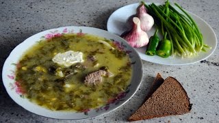 БОРЩ ЗЕЛЕНЫЙ  САМЫЙ ВКУСНЫЙ Выпуск №37 [upl. by Airemaj]