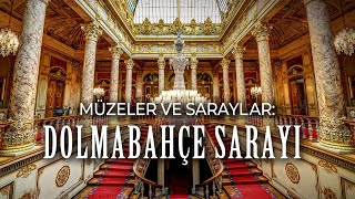 İstanbulun Değerleri  Dolmabahçe Sarayı [upl. by Odrahcir]