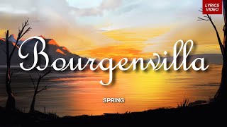 Spring  Bourgenvilla Lirik Video HD [upl. by Ayote]