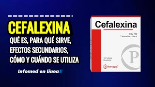 Qué es Cefalexina y Para qué Sirve Cuál es la dosis de Cefalexina y Cómo se Toma [upl. by Meirrak]