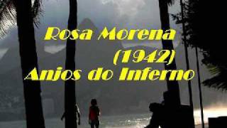 Anjos do Inferno  Rosa Morena  1942 [upl. by Ader]