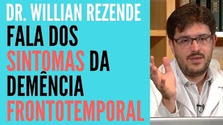 Demência Frontotemporal  Quais os Sintomas da Demência Frontotemporal [upl. by Reema102]