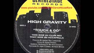 High Gravity  Touch amp Go Club Mix 1997 [upl. by Amitak172]