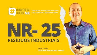 SextouComNR – Tudo sobre a NR25 Resíduos industriais [upl. by Nnybor]