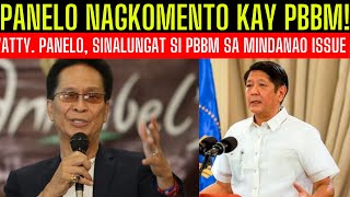 BREAKING NEWS PBBM SA MINDANAO ISSUE SINALUNGAT NI ATTY SALVADOR PANELO [upl. by Moscow]