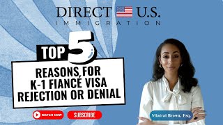 Top 5 Reasons for K1 Fiancé Visa Rejection or Denial [upl. by Basia]