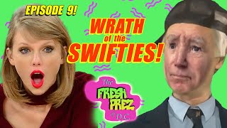 Fresh Prez ep 9 quotWrath Of The Swiftiesquot [upl. by Swirsky]