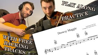 Drowsy Maggie  Play Along  Practice  Backing Tracks [upl. by Ahsonek371]