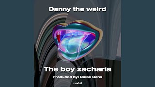 Danny the weird [upl. by Jeremiah]