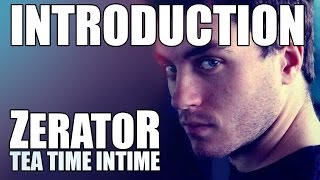 Intro  Interview ZeratoR 1 tea time intime [upl. by Ylac]