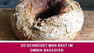 SO schneidet man Brot aus dem OmniaBackofen [upl. by Lettig]