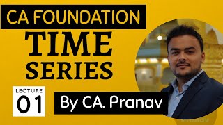 Time Series Lecture 1  CA Foundation  Learn with Pranav [upl. by Aliban]