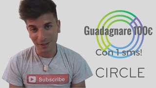 COME GUADAGNARE 100€ CON 1 SMS  Circle Pay Evolution [upl. by Nivlam971]