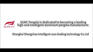 SUNC Pergola is dedicated to becoming a leading highend intelligent pergola manufacturer pergola [upl. by Navanod]